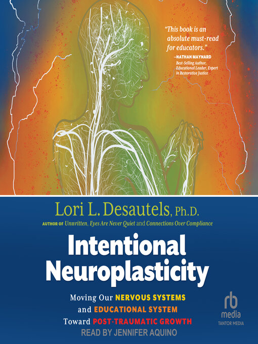 Title details for Intentional Neuroplasticity by Lori L. Desautels, PhD - Available